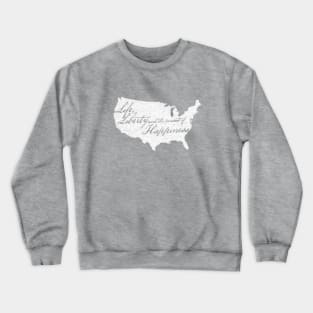 Life Liberty and the Pursuit of Happiness USA Crewneck Sweatshirt